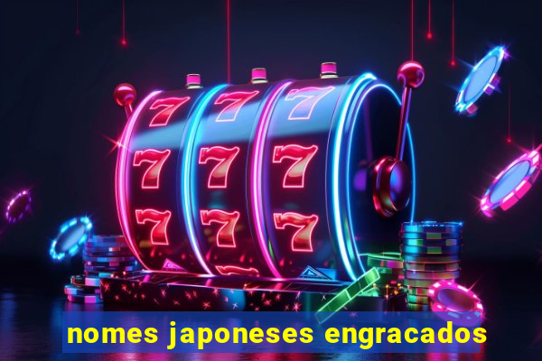 nomes japoneses engracados